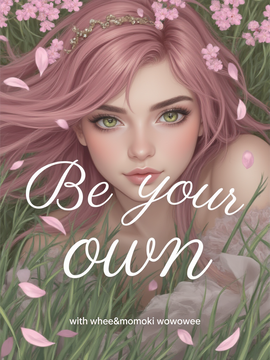Be Your Own